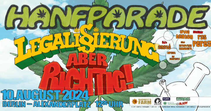 Hanfparade 2024 am 10. August in Berlin! 12-22 Uhr Alex/Neptunbrunnen